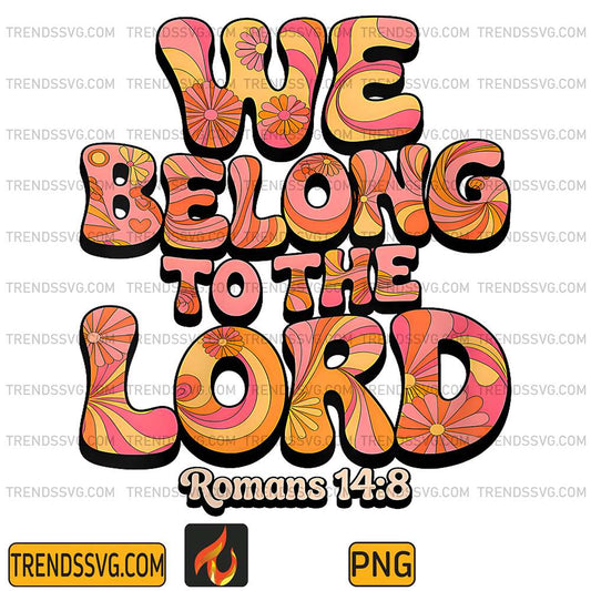 We-Belong-To-The-Lord-Romans-14-8-Png
