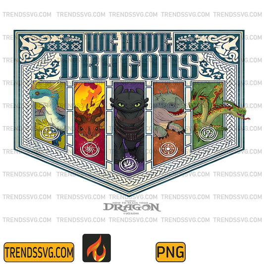 We-Have-Dragons-Png