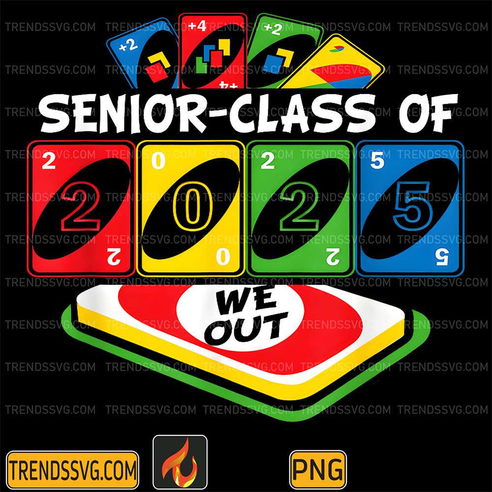 We-Out-Senior-Class-Of-2025-Uno-Png