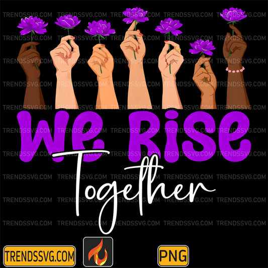 We-Rise-Together-Png