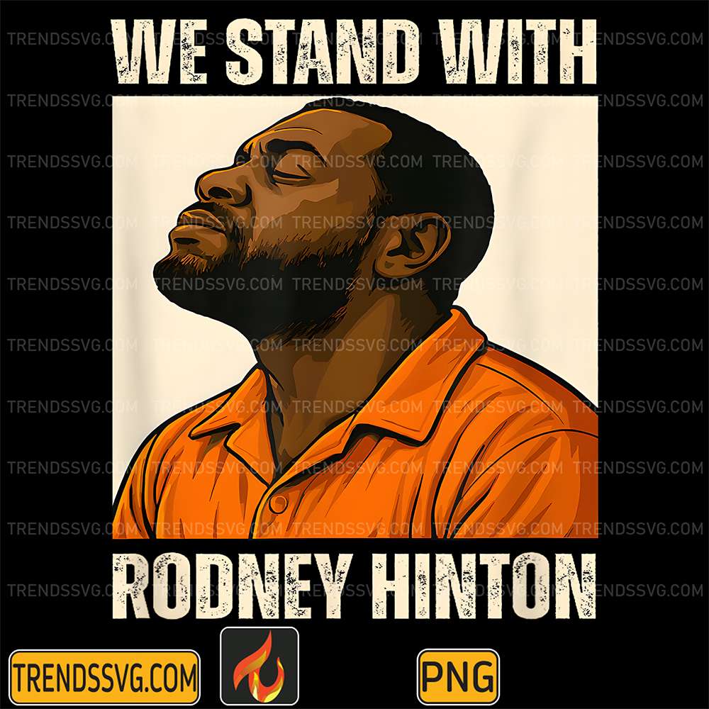 We-Stand-With-Rodney-Hinton-Png