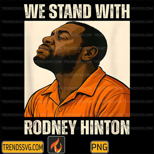 We-Stand-With-Rodney-Hinton-Png