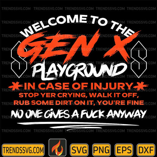 Welcome To The Gen X Playground Svg TRENDSSVG