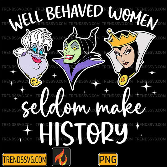 Well-Behaved-Women-Seldom-Make-History-Png