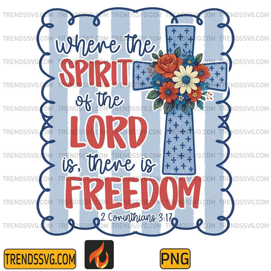 Where-The-Spirit-Of-The-Lord-Is-There-Is-Freedom-Png-2