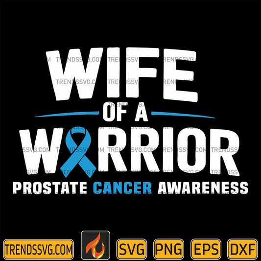 Wife-Of-A-Warrior-Blue-Prostate-Cancer-Awareness-Svg