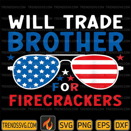 Will-Trade-Brother-For-Firecrackers-Svg