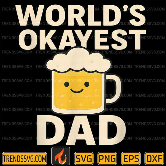 World-s-Okayest-Best-Dad-Beer-Svg