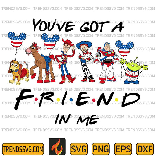 You-Got-A-Friend-In-Me-4th-Of-July-Svg
