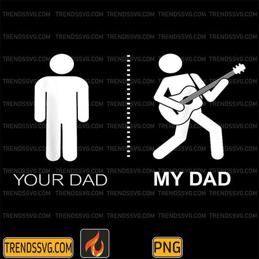Your-Dad-My-Dad-Guitarist-Artist-Bass-Guitar-Dad-Fathers-Day-Png