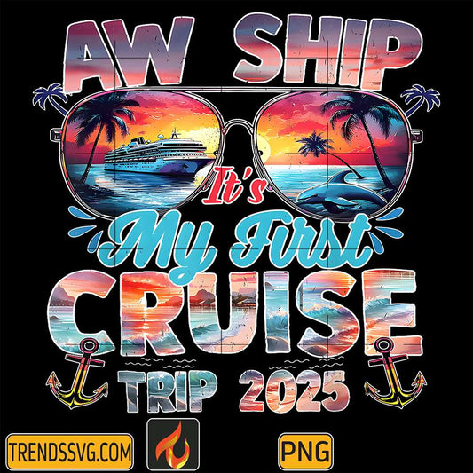 aw-ship-its-my-first-cruise-trip-2025-png