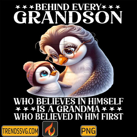 behind-every-grandson-who-believes-in-himself-is-a-grandma-png