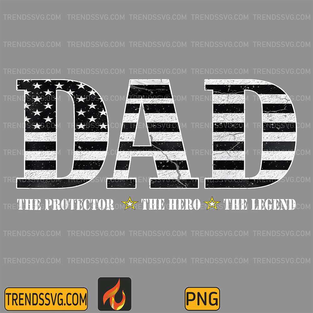 dad-the-protector-the-hero-the-legend-american-flag-png