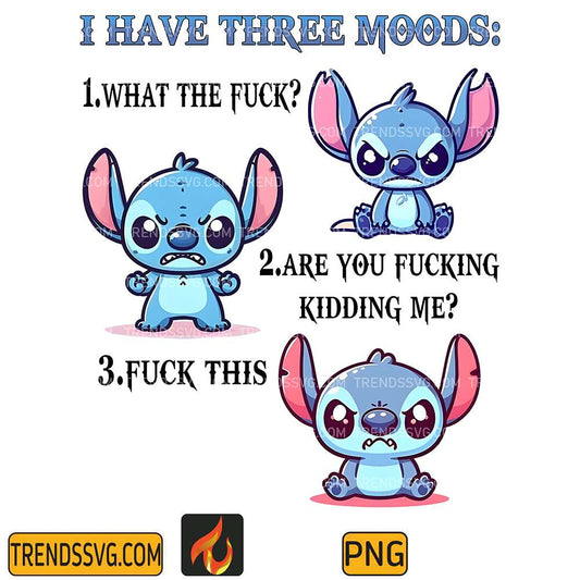 i-have-three-moods-stitch-png
