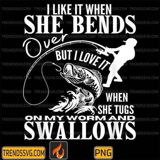 i-like-it-when-she-bends-over-but-i-love-it-when-she-tugs-on-my-worm-and-swallows-png