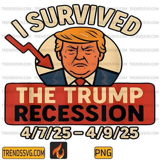 i-survived-the-trump-recession-4-7-25-4-9-25-png-1