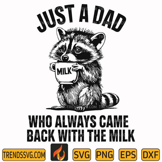 just-a-dad-who-always-came-back-with-the-milk-svg-2