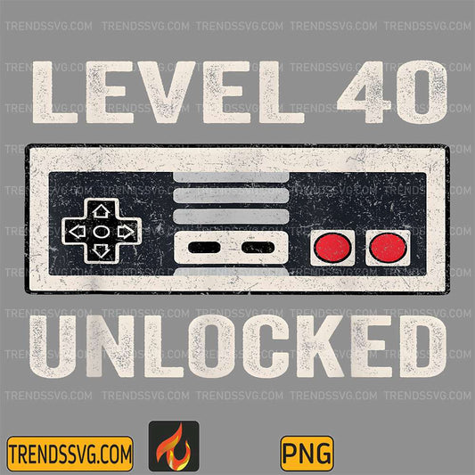 level-40-unlocked-video-gamer-40th-birthday-png
