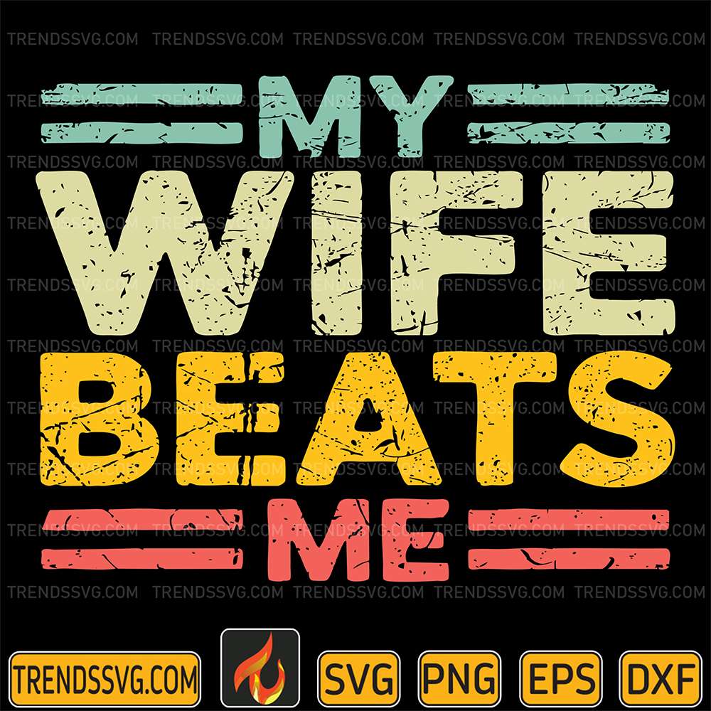 my-wife-beats-me-svg