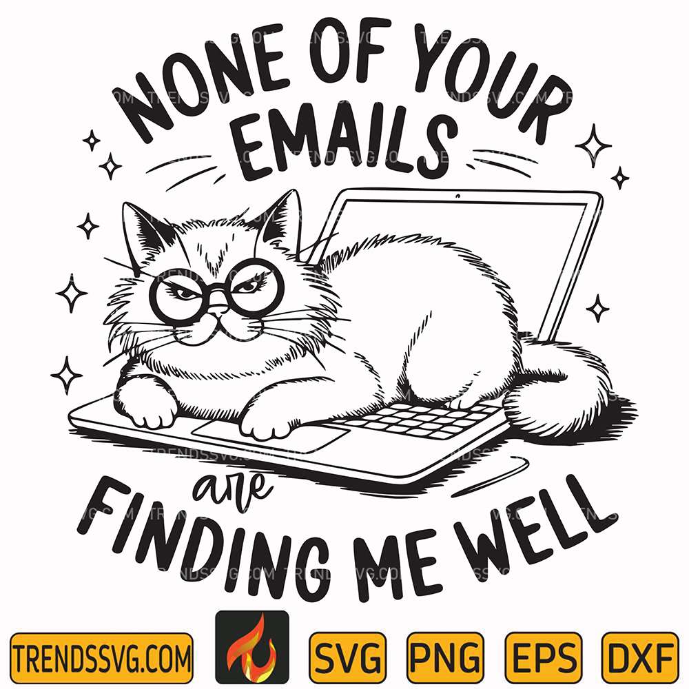 none-of-your-emails-are-finding-me-well-svg