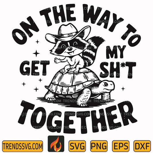 on-the-way-to-get-my-shit-together-svg-3