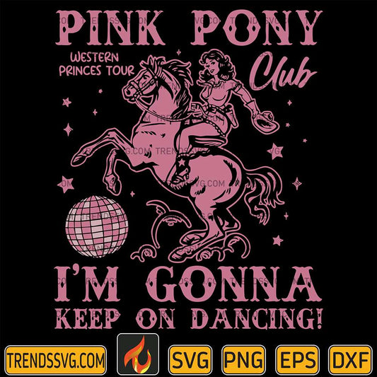 pink-pony-im-gonna-keep-on-dancing-svg
