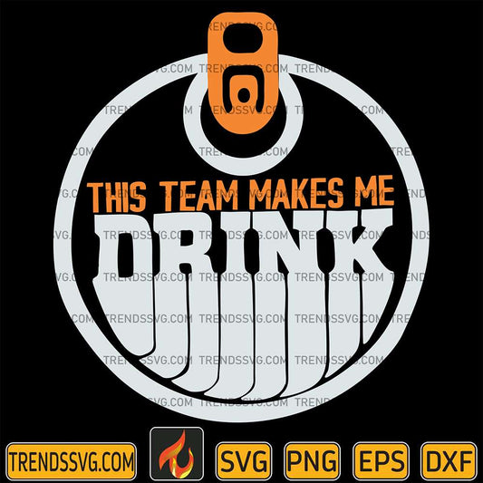 this-team-makes-me-drink-svg